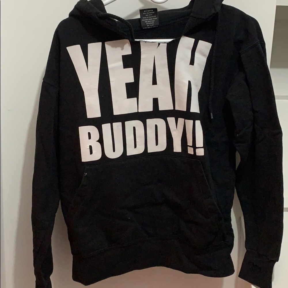 Yeah buddy sweatshirt